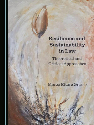 cover image of Resilience and Sustainability in Law
